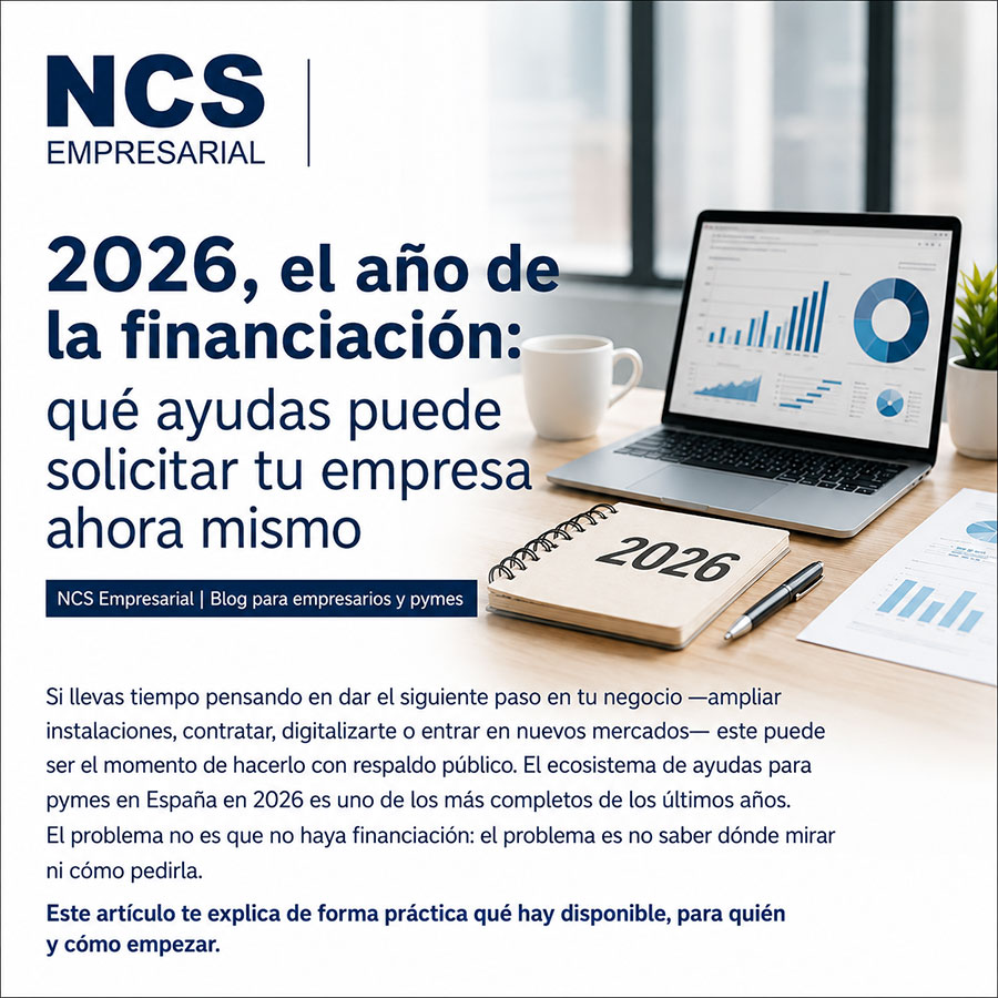 2026, el año de la financiación: qué ayudas puede solicitar tu empresa ahora mismo